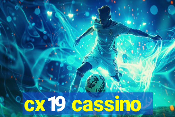 cx19 cassino